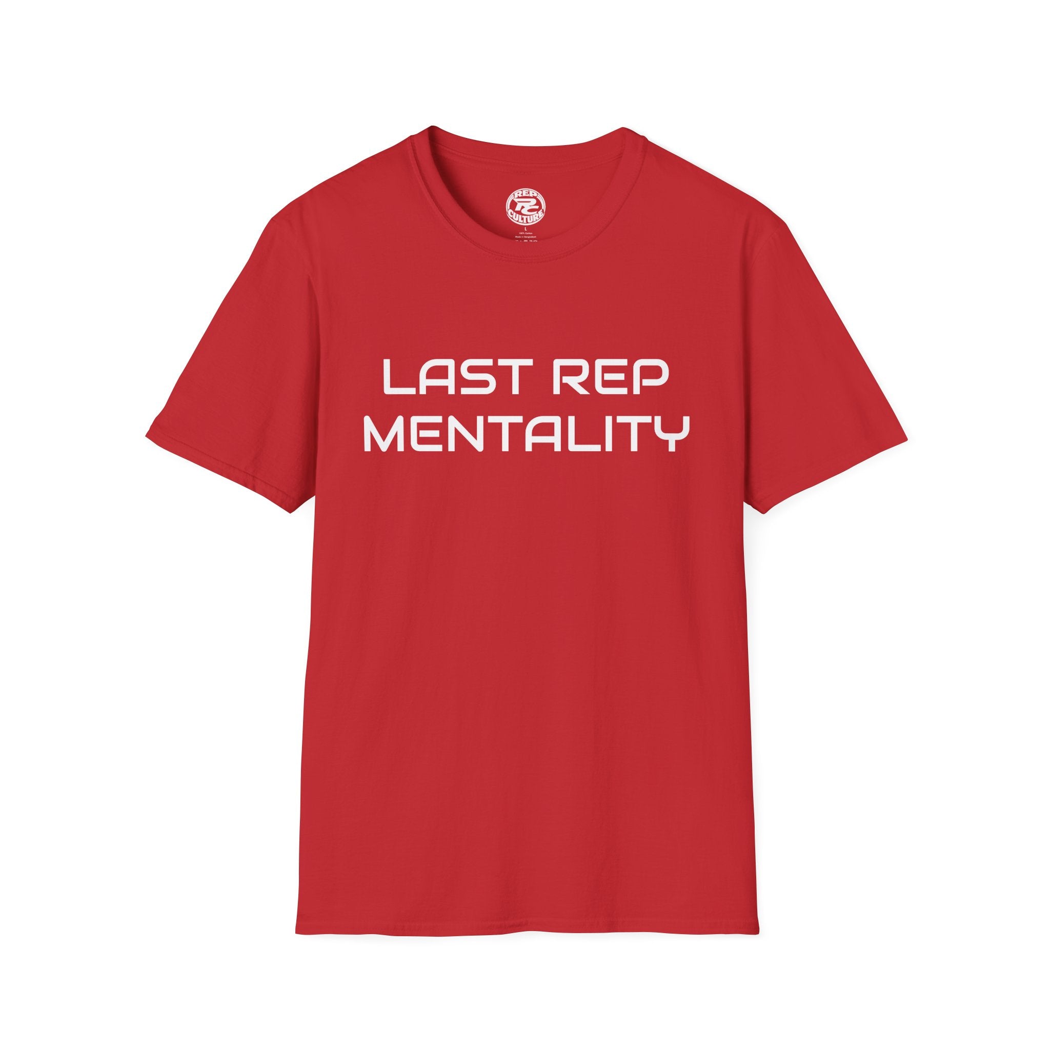 Last Rep Mentality T-Shirt — Workout Gym Motivation Tee