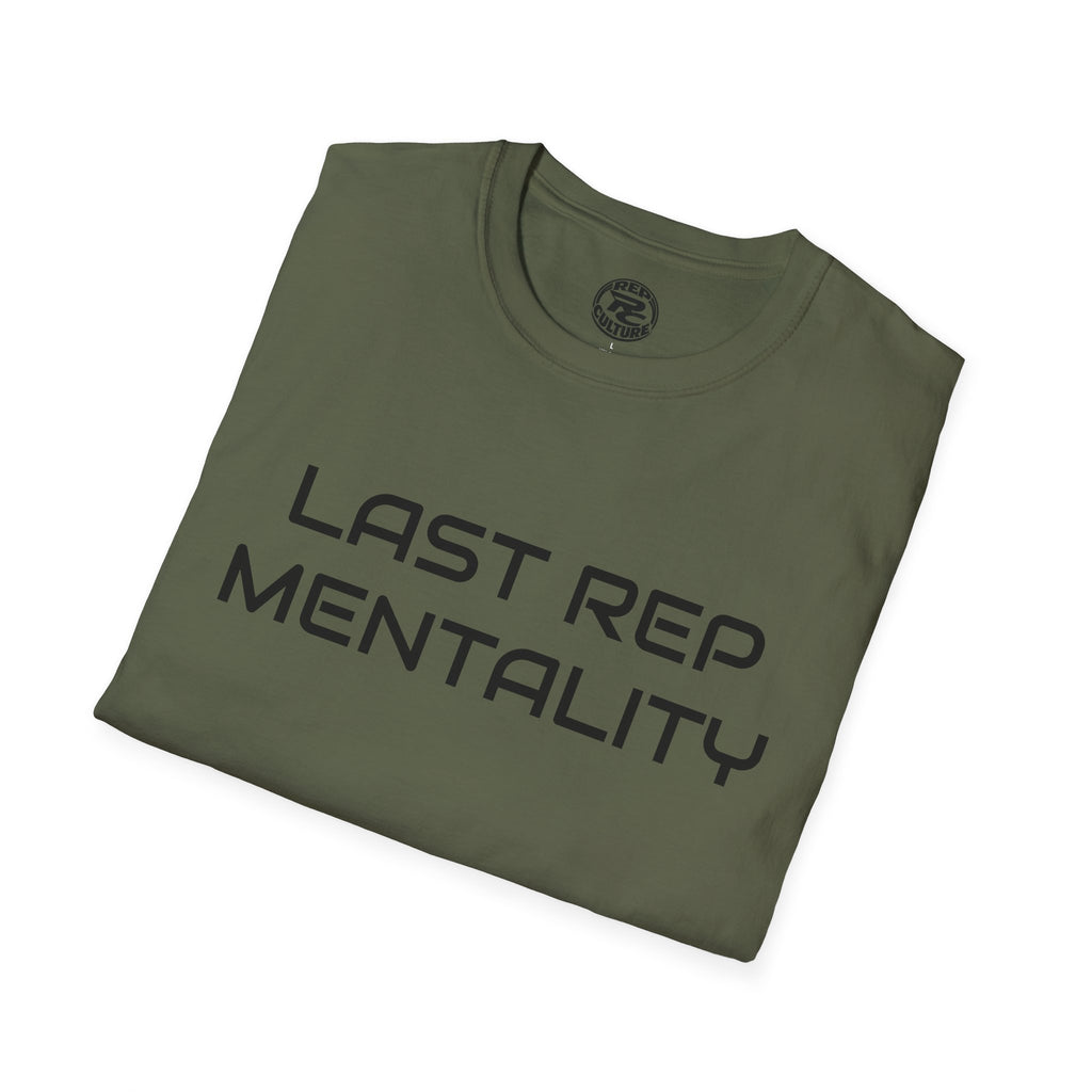 Last Rep Mentality T-Shirt — Workout Gym Motivation Tee