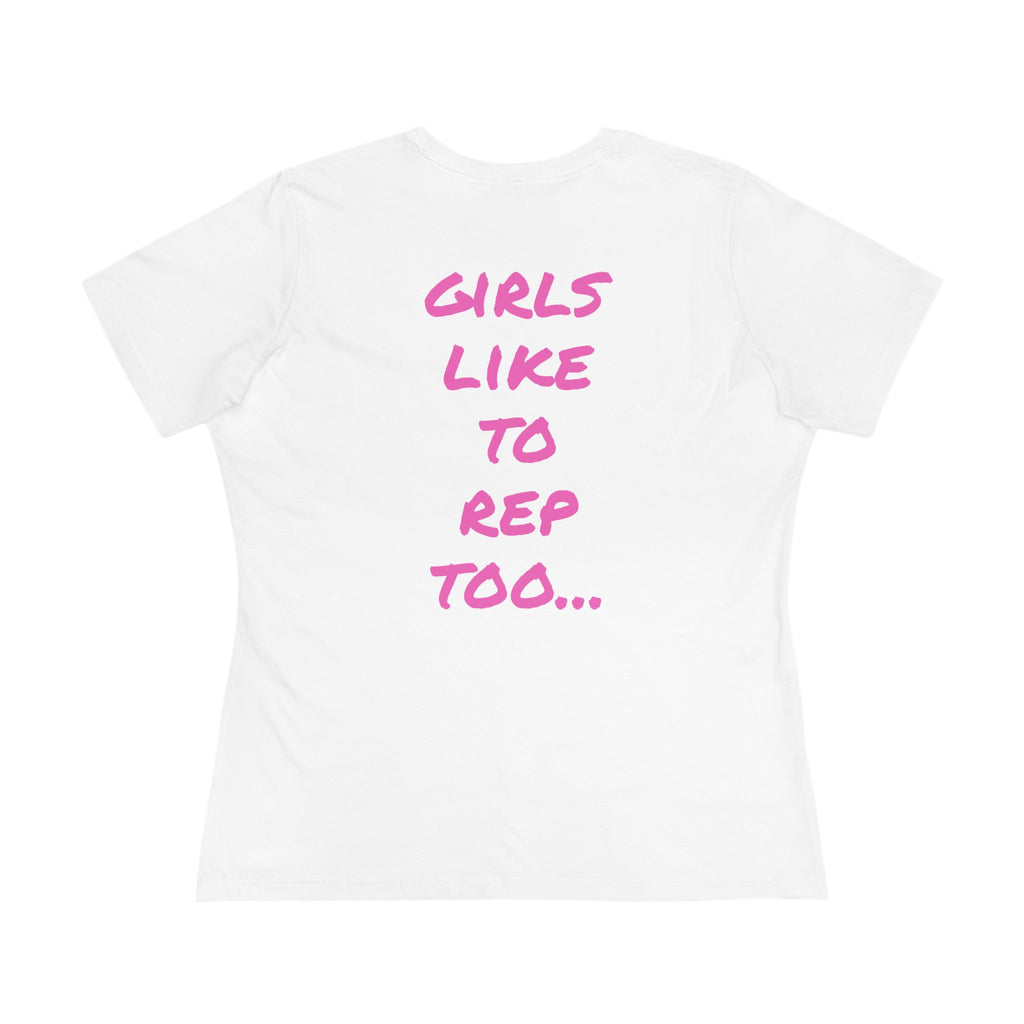 Women's Tee — "Girls Like To Rep Too" Pink Script Back Print