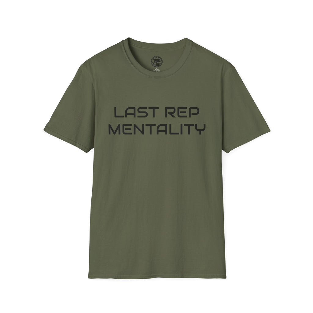 Last Rep Mentality T-Shirt — Workout Gym Motivation Tee
