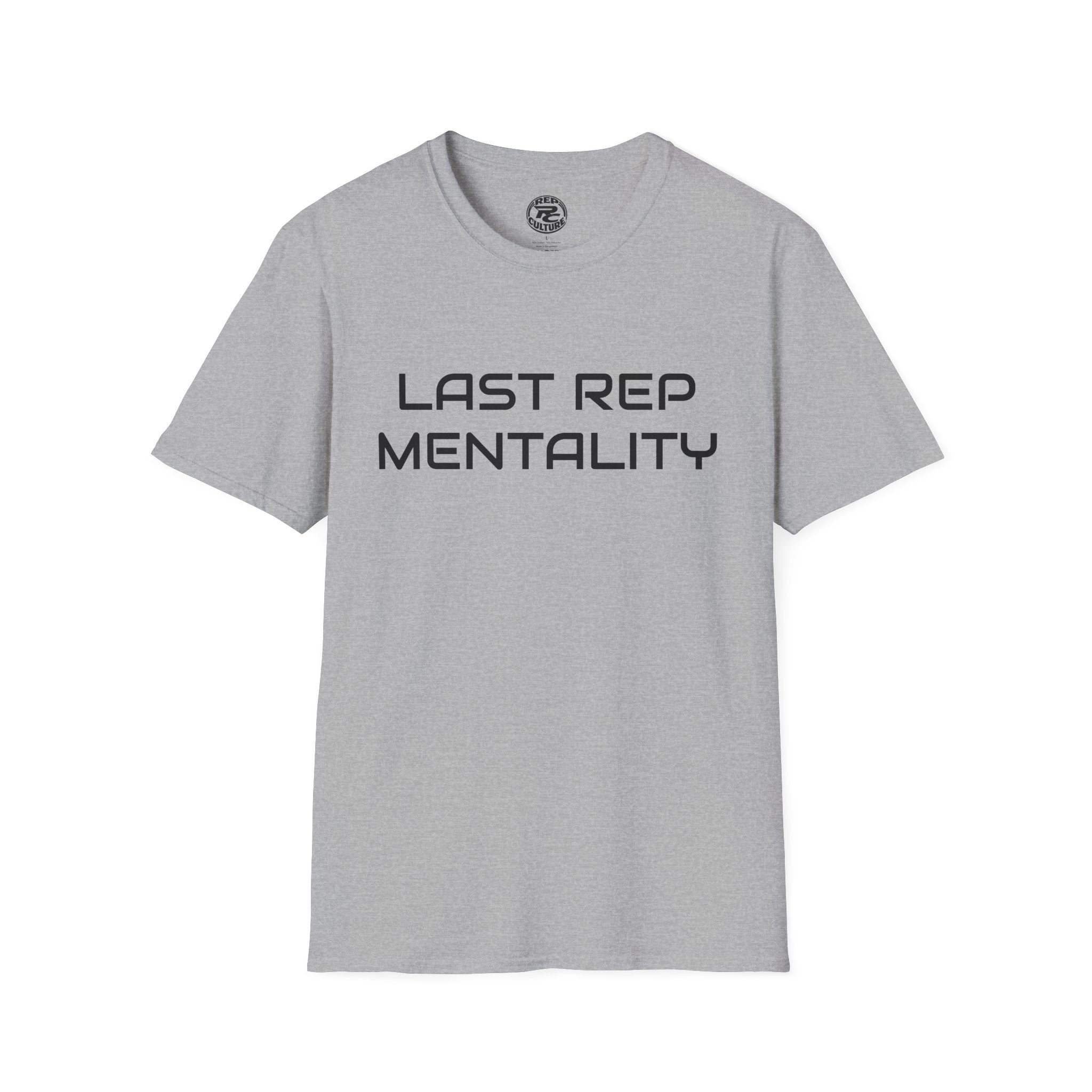 Last Rep Mentality T-Shirt — Workout Gym Motivation Tee
